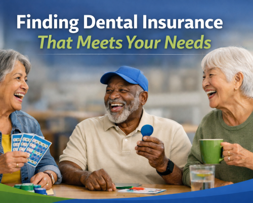 Finding Dental Insurance That Meets Your Needs