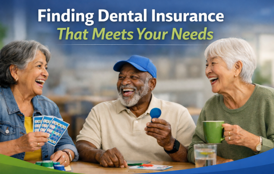 Finding Dental Insurance That Meets Your Needs