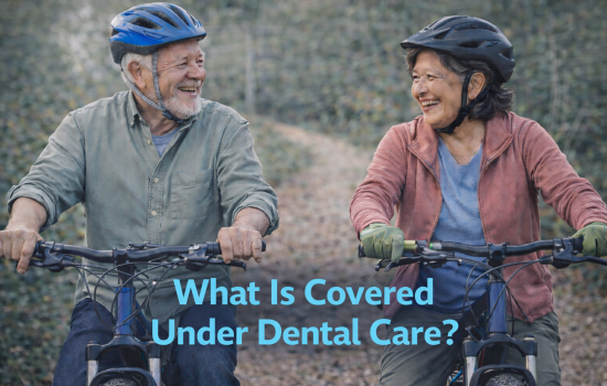 What is Covered Under Dental Care
